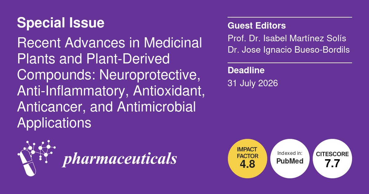 Pharmaceut_MDPI's tweet photo. 📢#SI: Recent Advances in #Medicinal #Plants and Plant-Derived Compounds: #Neuroprotective, #AntiInflammatory, #Antioxidant, #Anticancer, and #Antimicrobial Applications  
⏰Deadline: 31 July 2026 
🎓Guest Editors: Prof. Dr. Isabel Martínez Solís et al.

https://t.co/ilSpnrZb6f https://t.co/E12Gh4Ub6o