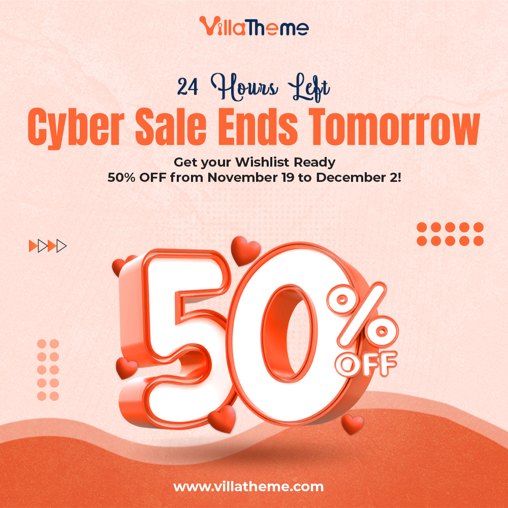 ⏳ 24 hours left! The Envato Cyber Sale 2025 ends soon - all VillaTheme WooCommerce plugins 50% OFF 🔥
⏰ Ends Dec 2, 12:59 PM (UTC)
Grab yours now → 1.envato.market/mO71KD