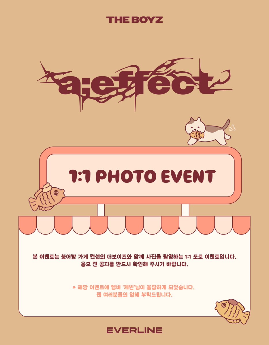 EVERLINESHOP's tweet image. [📢] #더보이즈 #THEBOYZ
The 10th Mini Album [a;effect]
1:1 포토 이벤트 공지

*본 이벤트는 붕어빵 가게 컨셉의 더보이즈와 함께합니다!
*해당 이벤트에 멤버 &apos;케빈&apos;님이 불참하게 되었습니다. 팬 여러분들의 양해 부탁드립니다.

📌 11월 14일(금) 14:00(KST) ~ 11월 16일(일) 23:59(KST)

✨…