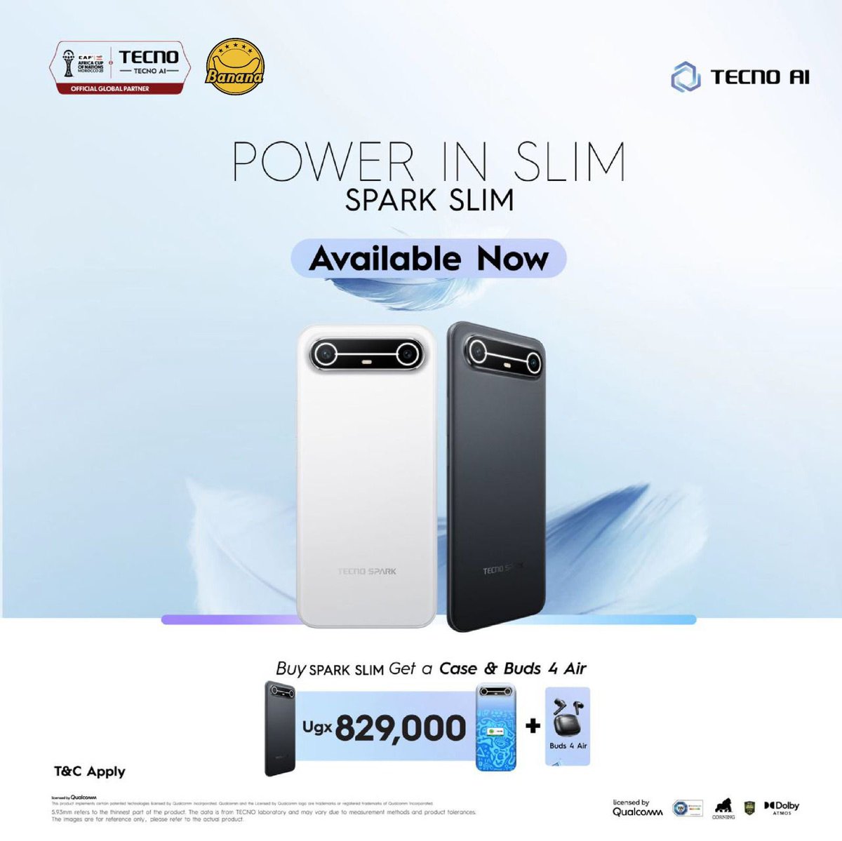bananalifeug's tweet image. POWER IN SLIM 💥
The new TECNO Spark Slim is here — ultra sleek, ultra powerful!
🎁 Buy now for Ugx 829,000 and get FREE Buds 4 Air + a stylish case.
Available at Banana stores nationwide.
#SparkSlim #TECNOUganda #PowerInSlim #BananaElectronics