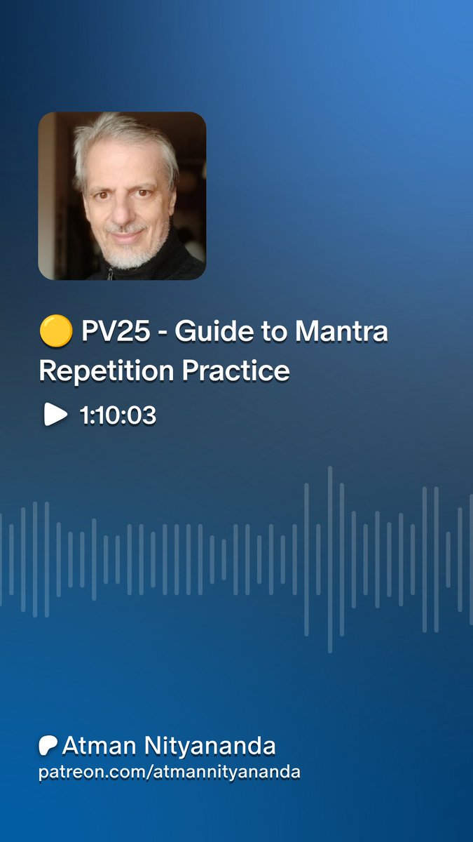 AtmanNityananda's tweet photo. 🟡 PV25 - Guide to Mantra Repetition Practice
https://t.co/IJD3SFf0TN https://t.co/6lglZ22pE5