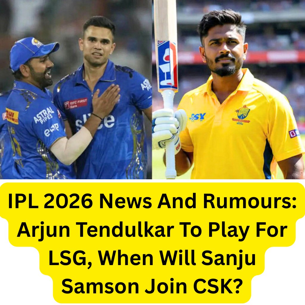 USAANDWORLD1's tweet photo. “IPL 2026 Shocker: Arjun Tendulkar to LSG? Sanju Samson’s CSK Move Creates Buzz!” https://t.co/C8xgyJYLC4