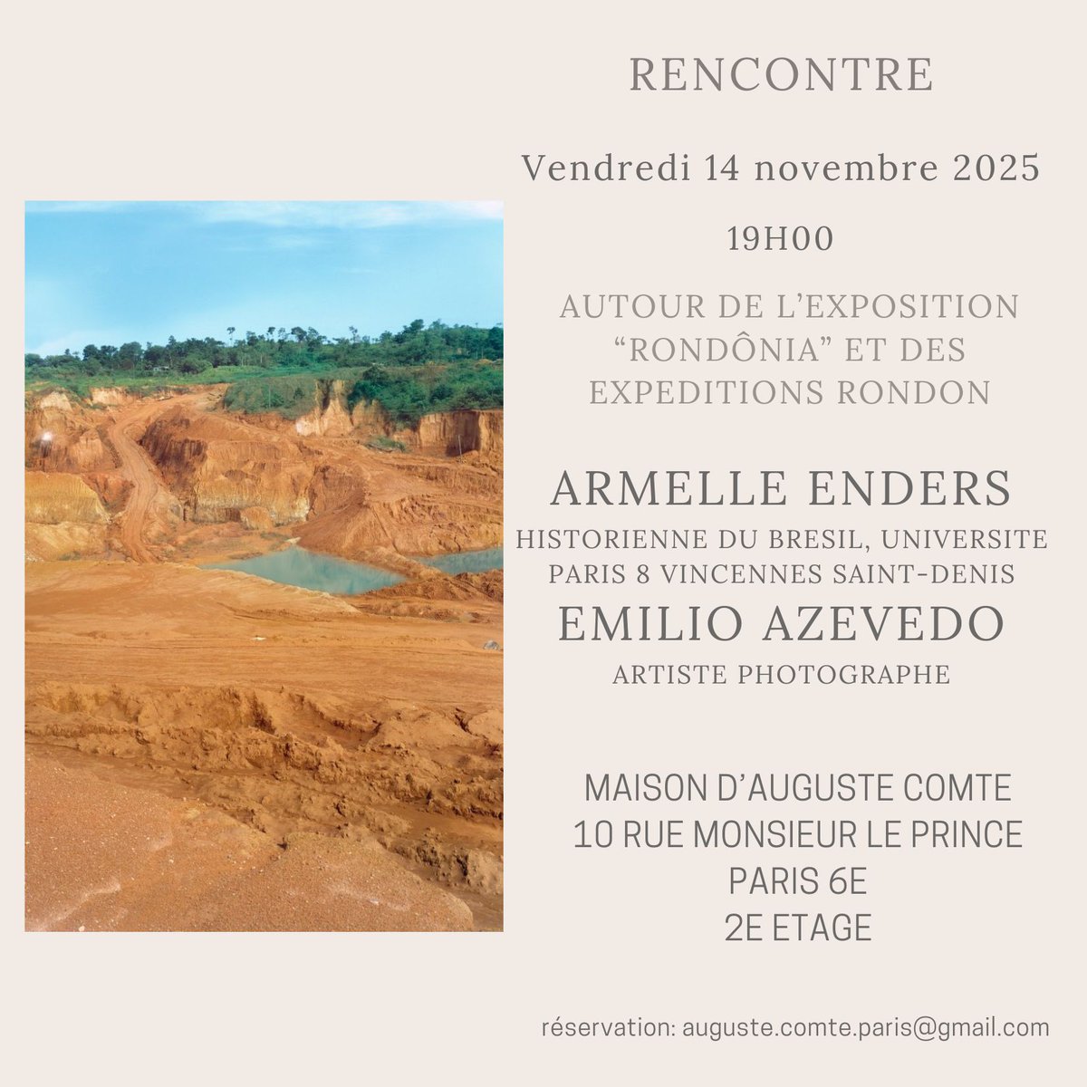 [ÉVÉNEMENT] Ce soir, rencontre à la Maison d'Auguste Comte autour de l'exposition Rondônia, avec l'artiste photographe Emilio Azevedo et l'historienne du Brésil Armelle Enders. 
🕖19h
📌Maison d'Auguste Comte
Entrée libre
Réservation obligatoire : auguste.comte.paris@gmail.com
