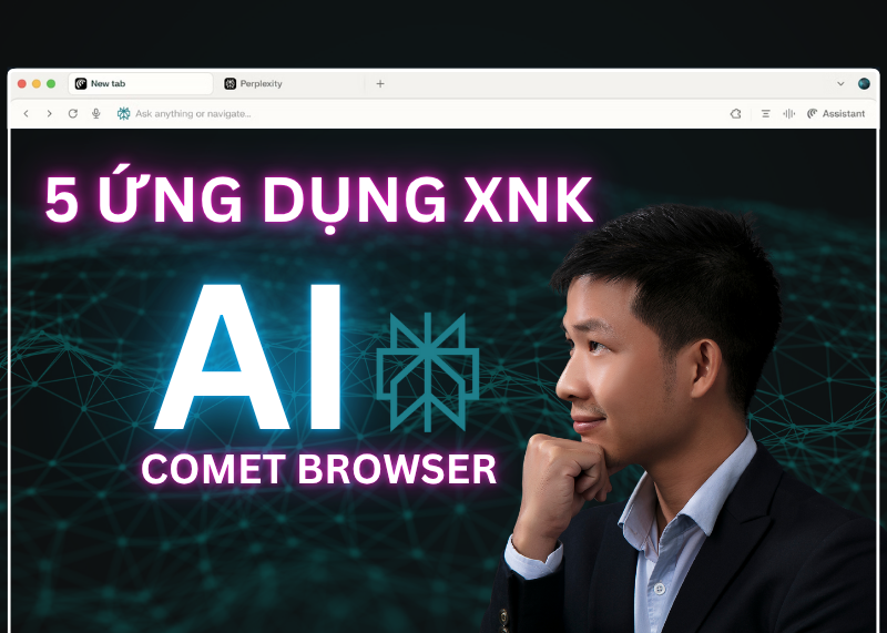 vixnk2023's tweet image. AI Comet - 5 Tuyệt Chiêu Ứng Dụng Vào Xuất Nhập Khẩu [Phải xem trước 2026] vixnk.com/ai-comet-xuat-…