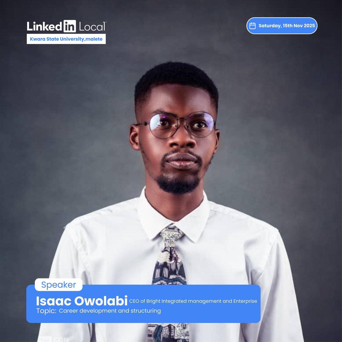 LinkedinLkwasu's tweet image. 🎤 Speaker Spotlight – Isaac Owolabi
CEO, Bright Integrated Management &amp;amp; Enterprise

When it comes to building a meaningful and future-proof career, structure is everything.  

#LinkedInLocalKWASU #CareerStartsNow #KWASU
