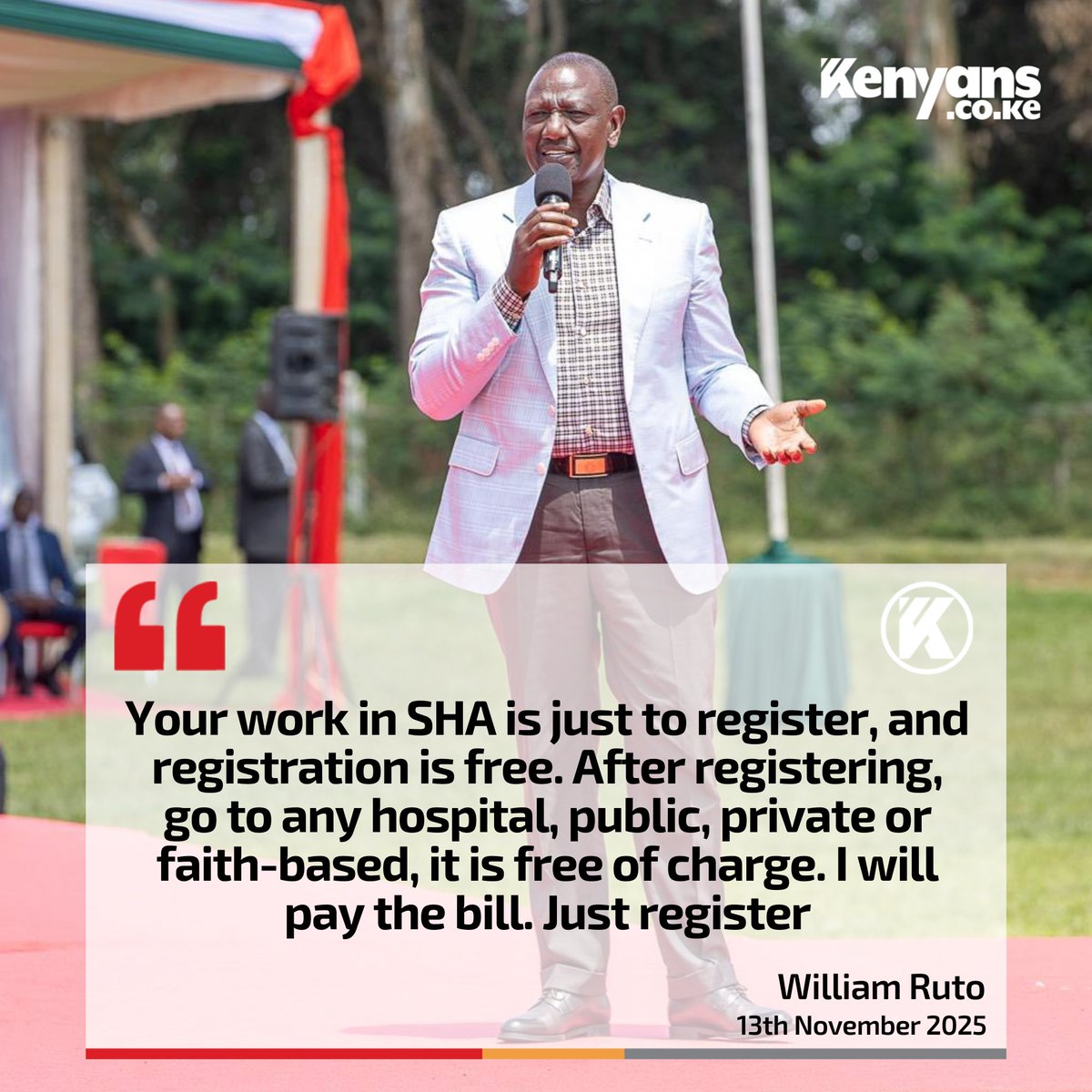 Kenyans's tweet image. Your work in SHA is to register. I will pay the bill - President Ruto