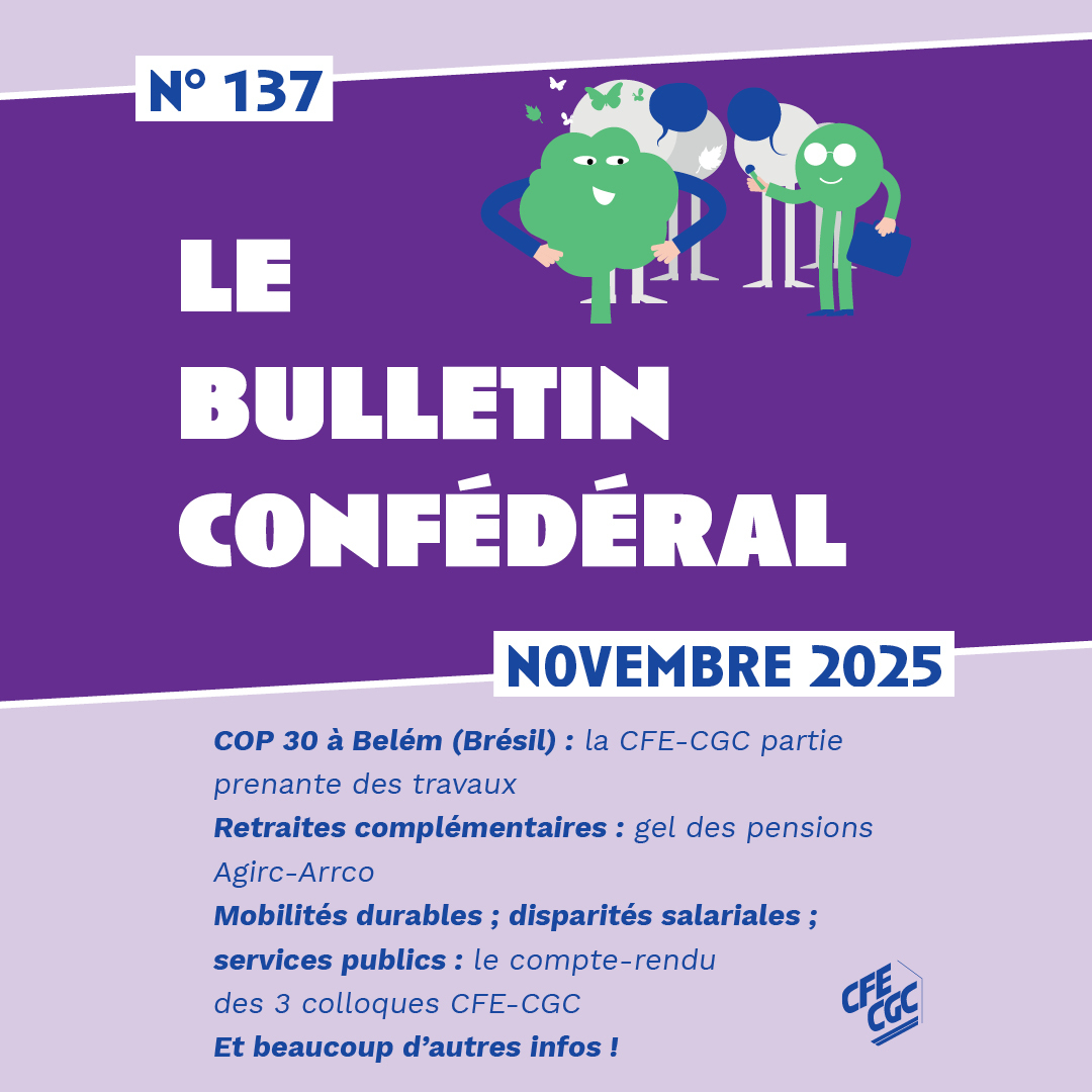 Le bulletin CFE-CGC est paru ! 🗞

🌳COP 30 à Belém : la CFE-CGC partie prenante
🔎Retraites complémentaires : gel des pensions Agirc-Arrco
😡Santé mentale : les cadres sous pression
👛2026 : Quelles augmentations salariales ?

et bien plus  👉 calameo.com/cfecgc/read/00…
