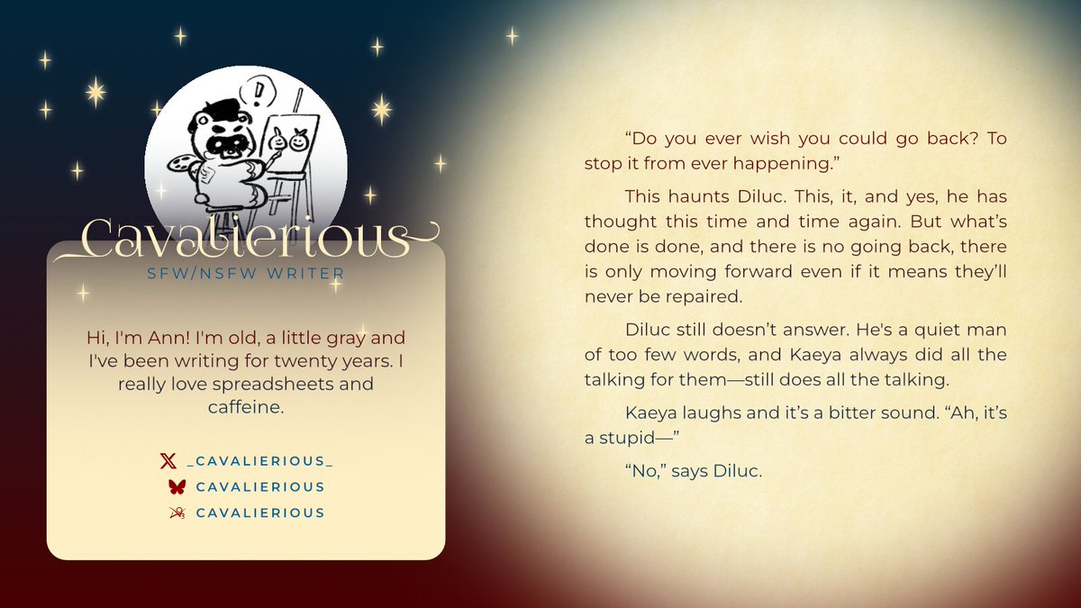 ✨ CONTRIBUTOR SPOTLIGHT ✨

Let us introduce writer Ann <a href="/_Cavalierious_/">Cavalierious @ Taking a Break</a>! Ann likes their men aged like fine wine, and is sure to give us a roller-coaster of emotion with their piece for our zine~ We can't wait to read what they have in store!