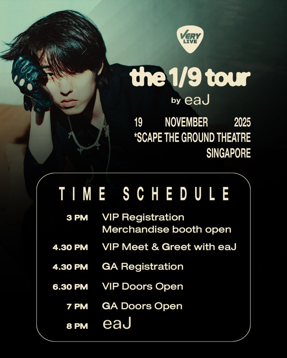 The schedule is out! Are you ready for the concert!? 

🐱 Very Live Presents
eaJ: the 1/9 tour in Singapore 
📅 November 19, 2025
📍 *SCAPE The Ground Theatre

Tickets are almost gone — don’t miss this night with eaJ!
🎟️ Available at ticketmelon.com/very/eajSG25
* All Standing Tickets
