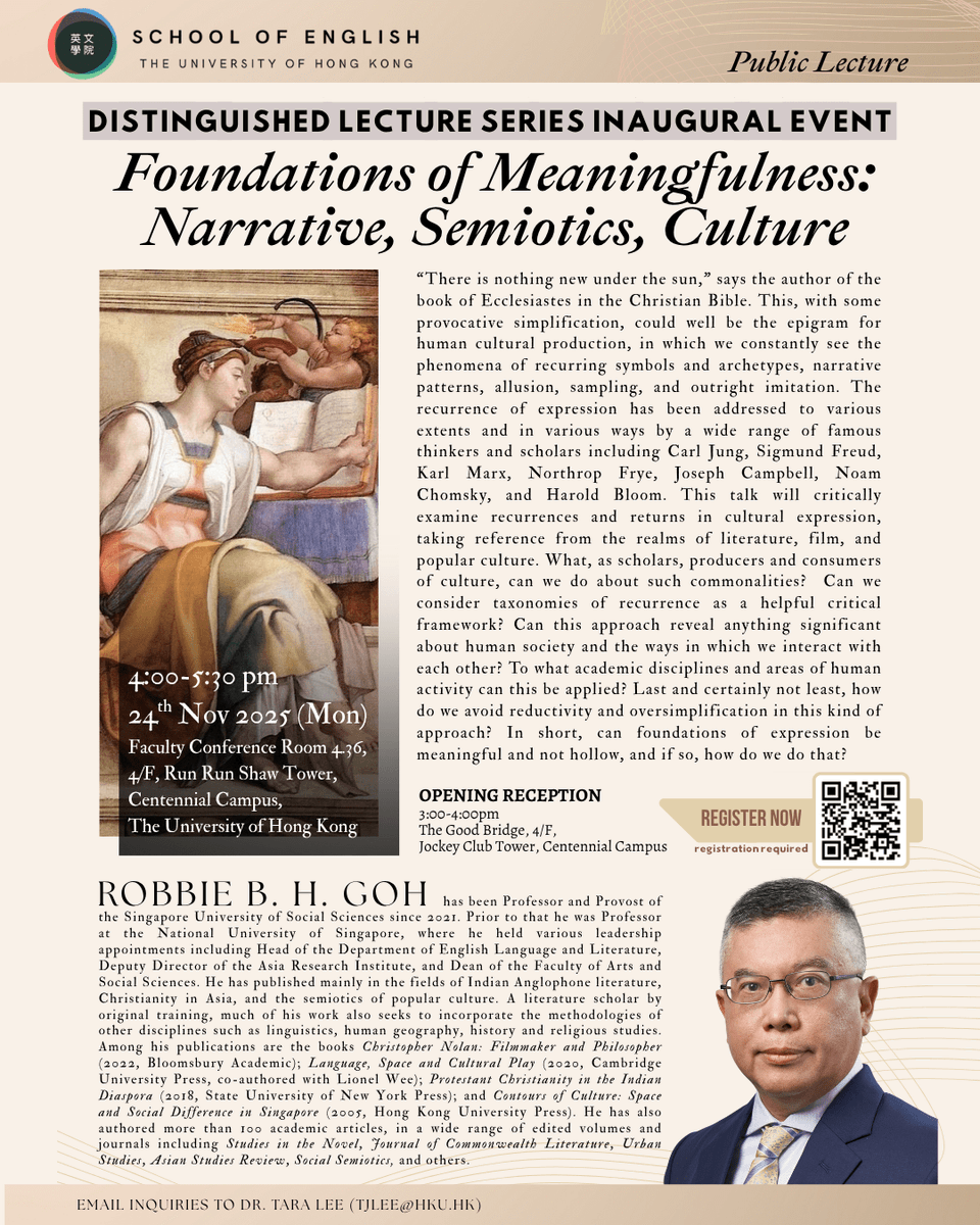 The School is honoured to have invited Professor Robbie B. H. Goh as the inaugural speaker of our School of English Distinguished Lecture Series on 24th November, 2025. Scan the QR code on the poster for more info.