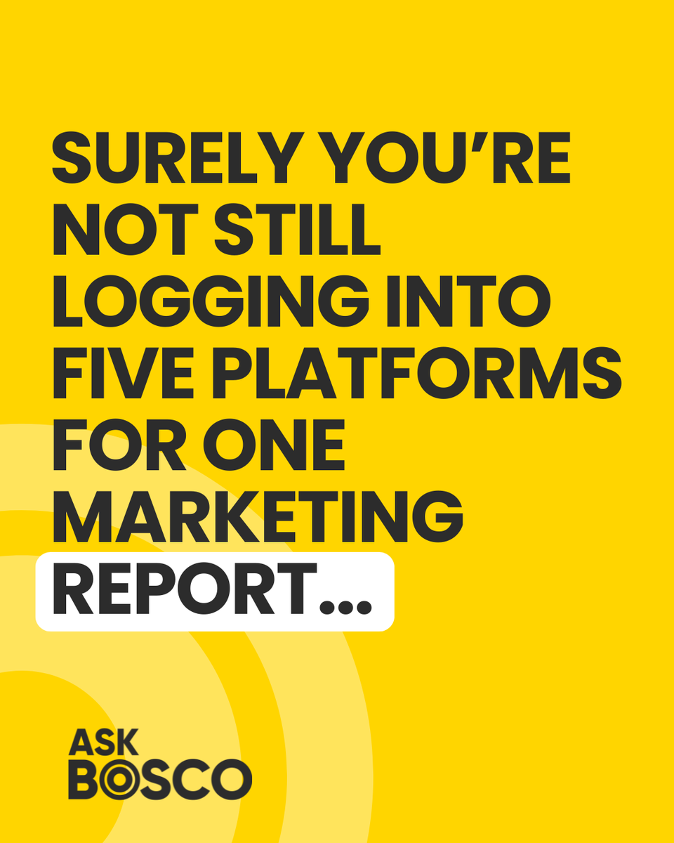 If your reporting routine still involves five logins and a strong coffee, we need to talk. There’s a better way to see your marketing performance - all in one place and with ASK BOSCO, you can.

Close the tabs. Open ASK BOSCO® Get your time (and sanity) back with ASK BOSCO®.