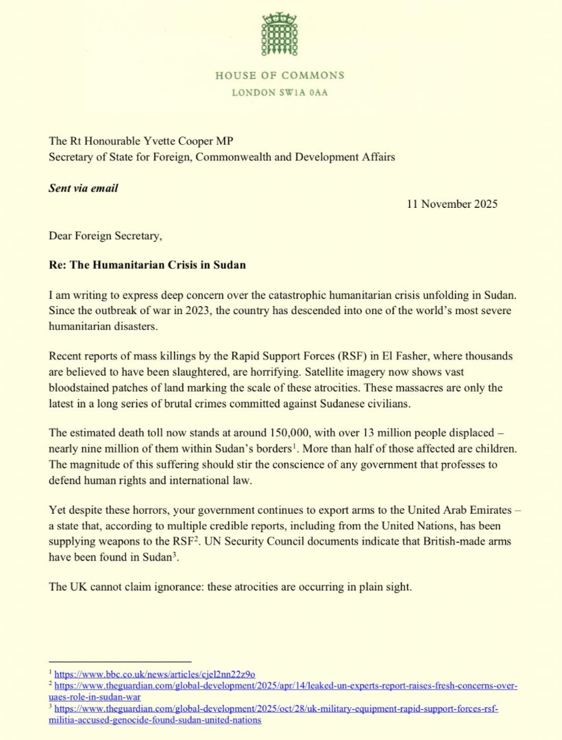 zarahsultana's tweet image. The UK cannot claim ignorance. British-made arms are being found in Sudan, where mass atrocities are unfolding.

I’ve written to the Foreign Secretary urging an immediate suspension of all arms exports to the UAE and urgent diplomatic action to stop the violence: