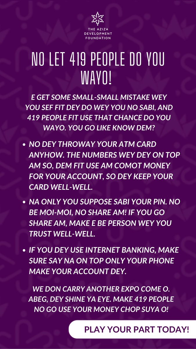 TheAzizaDev's tweet image. No let 419 people do you wayo!

Small biz owners, scammers dey target una wella, so:

✔️ Even if message carry your details, still check am
✔️ Bank no dey ask for PIN

Common errors:
– No drop ATM card anyhow
– No do online banking for person phone

No be play o. Shine ya eye!