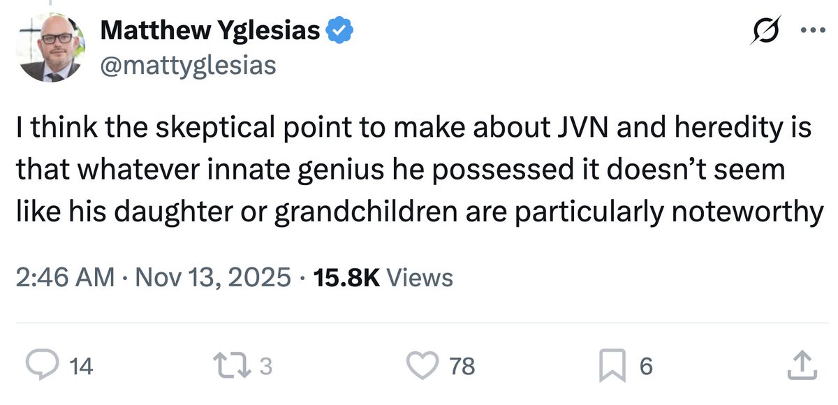 Matt Yglesias knows a lot of stuff, but he even he should look stuff up before he tweets on the John von Neumann nature vs. nurture controversy. JVN's only daughter was one of the leading female American economists of her generation.

en.wikipedia.org/wiki/Marina_vo…