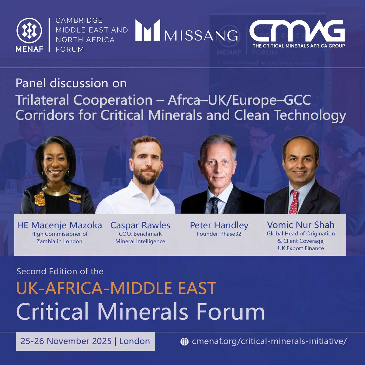 🎤 #CriticalMineralsForum2025
Our speakers on 'Trilateral Cooperation – Africa–UK/Europe–GCC Corridors for Critical Minerals and Clean Technology': HE Macenje Mazoka, High Commissioner of Zambia in London; Caspar Rawles, COO of Benchmark Mineral Intelligence; Peter Handley,