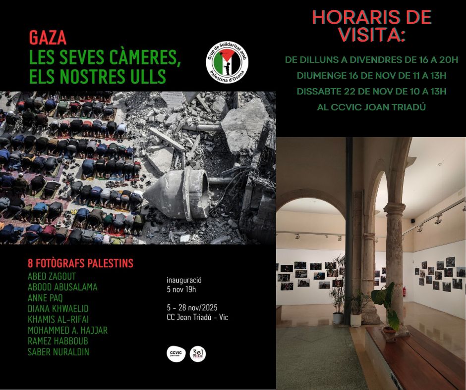 [EXPOSICIÓ]
👉"GAZA, LES SEVES CÀMERES, ELS NOSTRES ULLS" Instantànies fetes per 8 fotoperiodistes palestins
🧐Horaris de visita: de dill a div de 16 a 20
⏰Dge 16 de 11 a 13h i diss 22 de 10 a 13h al <a href="/CCVicJoanTriadu/">Centre Cívic Joan Triadú</a>
🧐Organitza: #Tres_e_u_VicClic i #solidaritat_palestina_osona