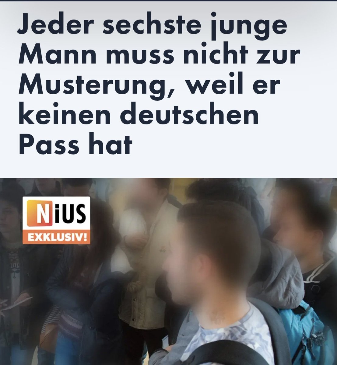 Jeder sechste junge Mann muss nicht zur Musterung, weil er keinen deutschen Pass hat!

Ab 2026 stehen in Deutschland erstmals seit über zehn Jahren wieder Musterungen an. 
Das betrifft den Geburtsjahrgang 2008. Alle erhalten einen Fragebogen, mit dem die Bundeswehr prüfen will,