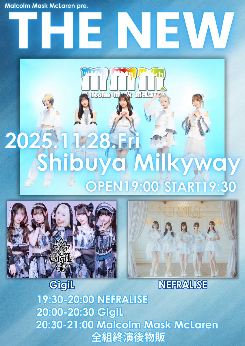 MMM_core's tweet image. 【主催公演開催のお知らせ】
新体制初の主催対バン開催決定‼️
Malcolm Mask McLaren pre.
THE NEW
日程：2025年11月28日(金)
会場：Shibuya Milkyway
時間：OPEN19:00 START19:30
料金：前売り¥2,500※別途1D
チケット：t-dv.com/yBgar1FhEqVMIs…
販売期間：11/15(土)20:00〜11/28(金)18:59…