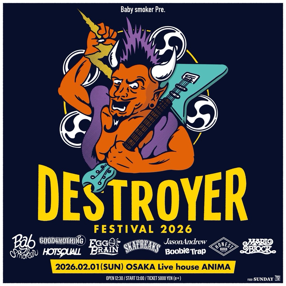📢 𝙉𝙀𝙒 𝙎𝙃𝙊𝙒 📢

Baby smoker presents.
"DESTROYER FESTIVAL 2026"

2/1(日)大阪ANIMA

w/
Baby smoker
Boobie Trap
EGG BRAIN
GOOD4NOTHING
HONEST
HOTSQUALL
MARIO2BLOCK
SKA FREAKS

🎫 : チケット発売中
eplus.jp/sf/detail/4417…

#ベビスモ
#デスフェス