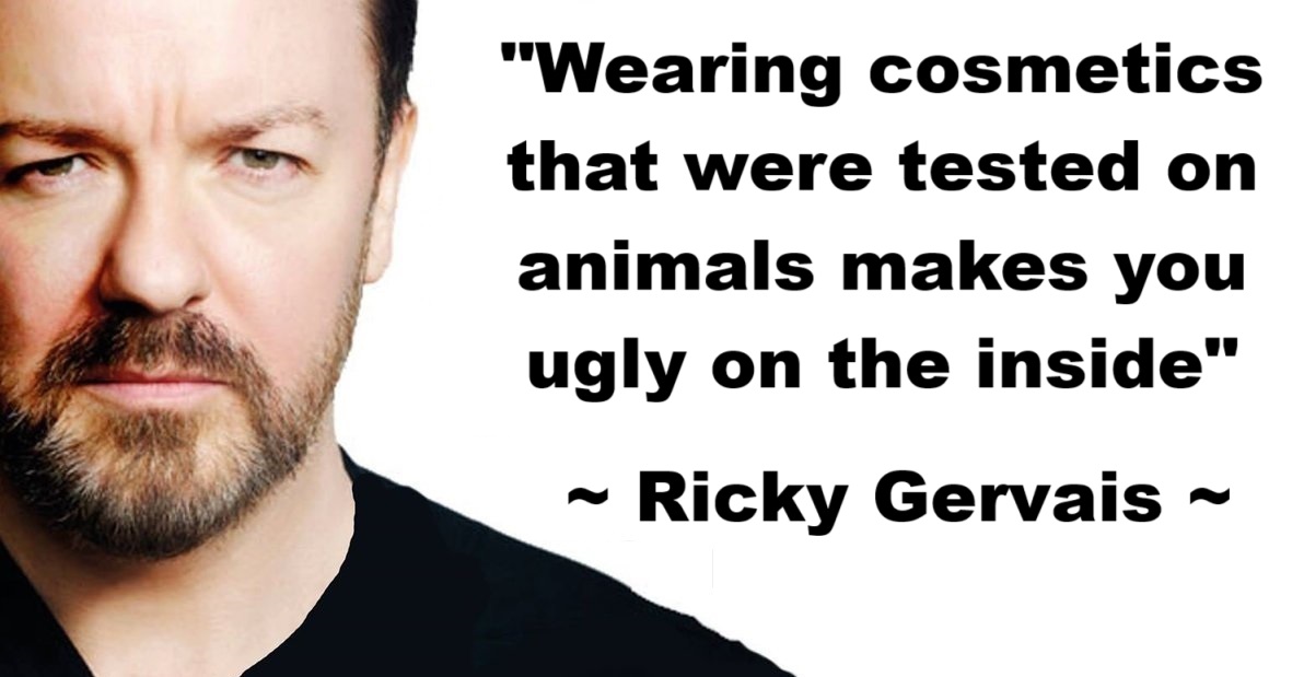 #ThoughtForTheDay

"Wearing cosmetics that were tested on animals makes you ugly on the inside," ~ Ricky Gervais.

There is NO excuse for #AnimalAbuse EVER! 🚫