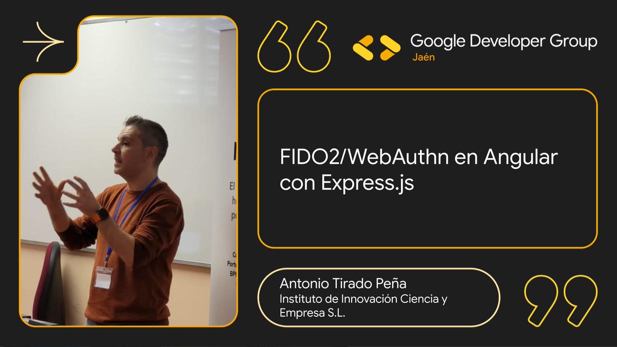 🚀 Aprende cómo implementar autenticación sin contraseñas en tus aplicaciones web usando estándares modernos.

📍Aula 4 | Edificio A4 | Universidad de Jaén | 🕐 11:30 - 12:30
📅22 de noviembre

#DevFestJaén2025 #WebAuthn #FIDO2 #Angular #ExpressJS #Ciberseguridad
