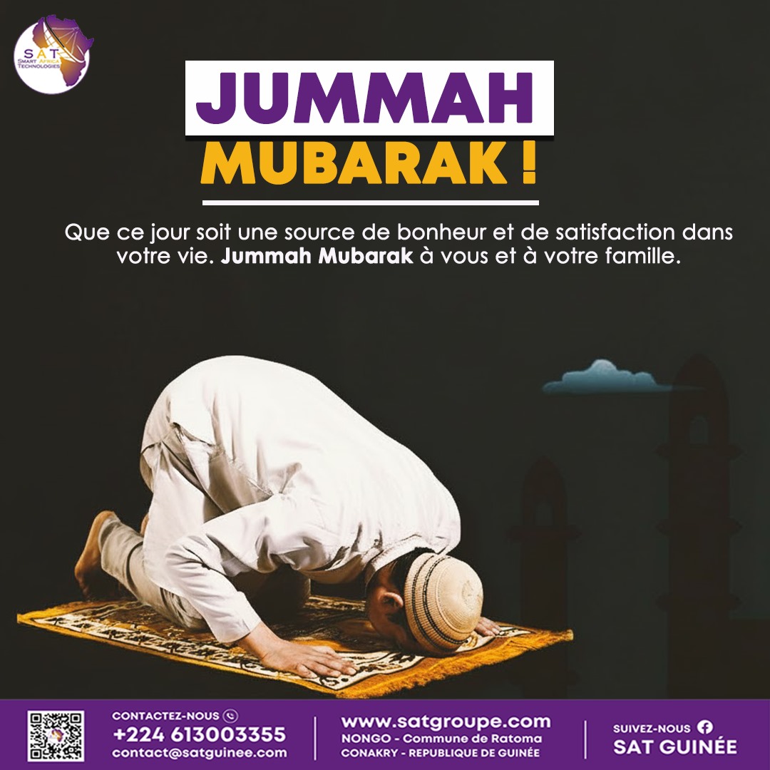𝐉𝐮𝐦𝐦𝐚𝐡 𝐌𝐮𝐛𝐚𝐫𝐚𝐤 𝐚𝐯𝐞𝐜 𝐒𝐀𝐓 𝐆𝐮𝐢𝐧𝐞́𝐞 !

En ce jour béni, offrez-vous la tranquillité d’esprit avec des solutions technologiques fiables et innovantes. Chez SAT Guinée , nous allions spiritualité et performance pour accompagner votre quotidien.  

Que ce