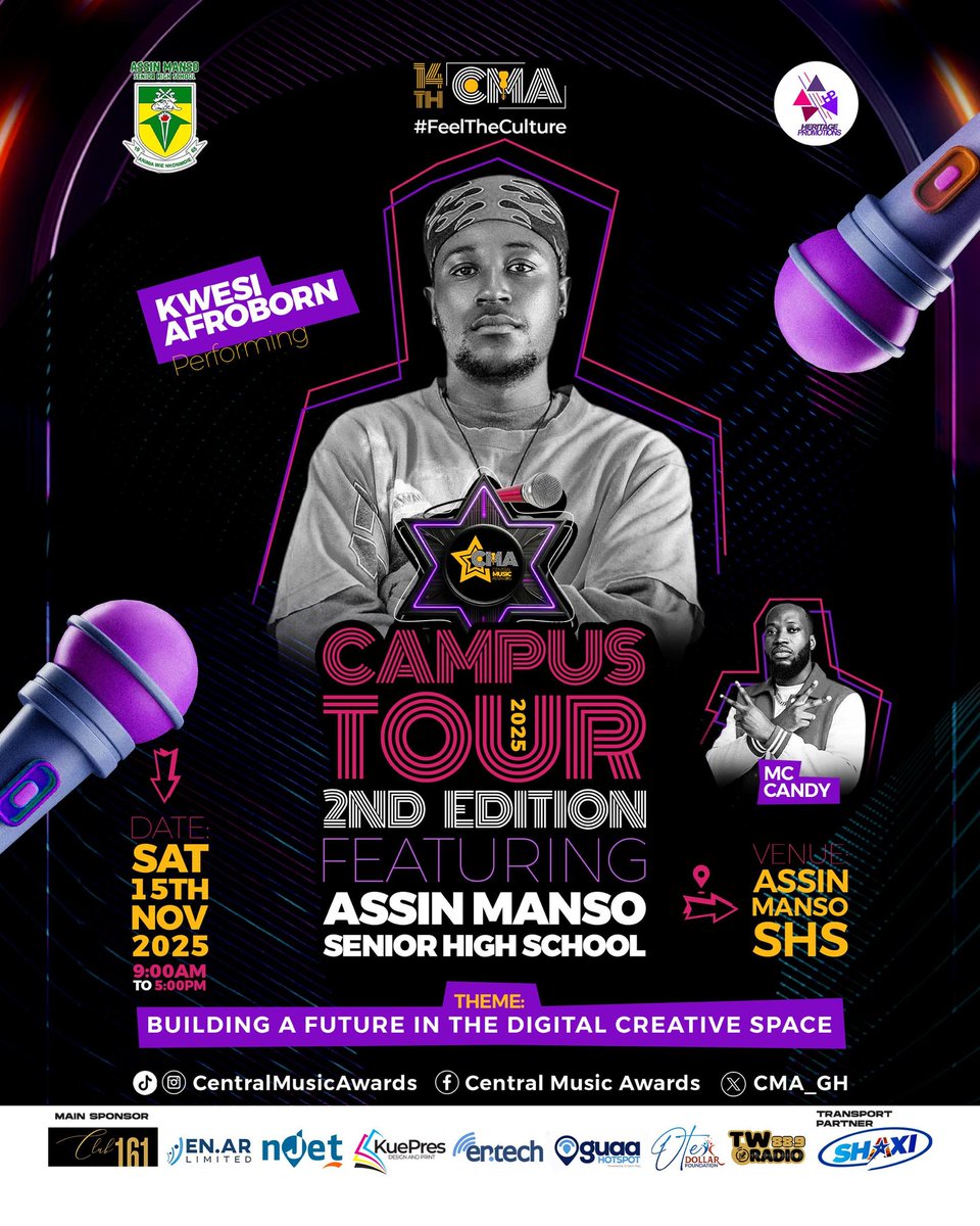🎉 #The14thCMA Campus Tour 2025!
We’re live at Assin Manso SHS this Saturday, 15th November!
Expect thrilling performances from Psalms, Joe Mayar, Kwaku Tugabwoy &amp; Kwesi Afroborn 🎤🔥

Theme: Building a Future in the Digital Creative Space
🕘 9AM–5PM | Creativity • Innovation