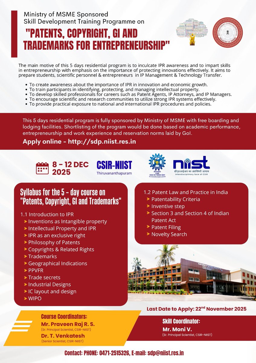 csir_niist's tweet image. CSIR NIIST invites application for the  #MSME-Sponsored 5-Day Residential #skilldevelopment program entitled, 
“Patents, Copyright, GI &amp;amp; Trademarks for Entrepreneurship” during 8–12 December 2025. 
Apply online by: 22 November 2025 at sdp.niist.res.in @CSIR_IND
@CsirSkill
