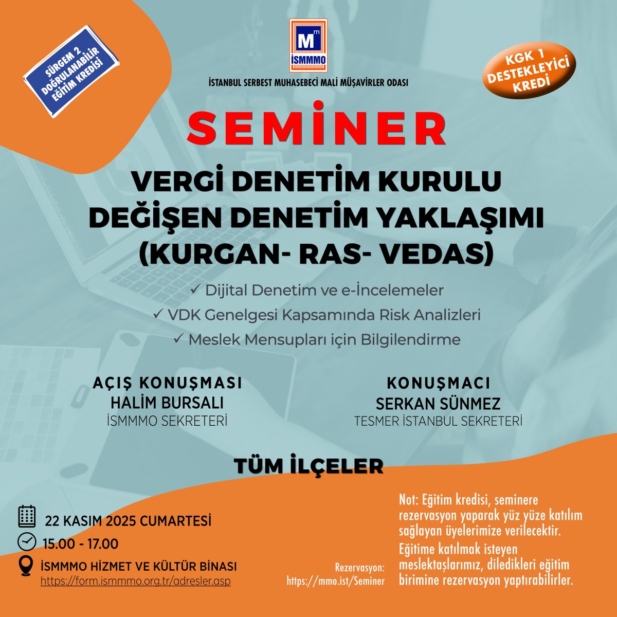 ISMMMODASI's tweet image. Vergi Denetim Kurulu Değişen Denetim Yaklaşımı (KURGAN - RAS - VEDAS) seminerimiz, 22 Kasım 2025 Cumartesi günü 15.00 - 17.00 saatleri arasında İSMMMO Hizmet ve Kültür Binası’nda yapılacaktır. Rezervasyon için tıklayınız. ow.ly/1aZF50XrC09