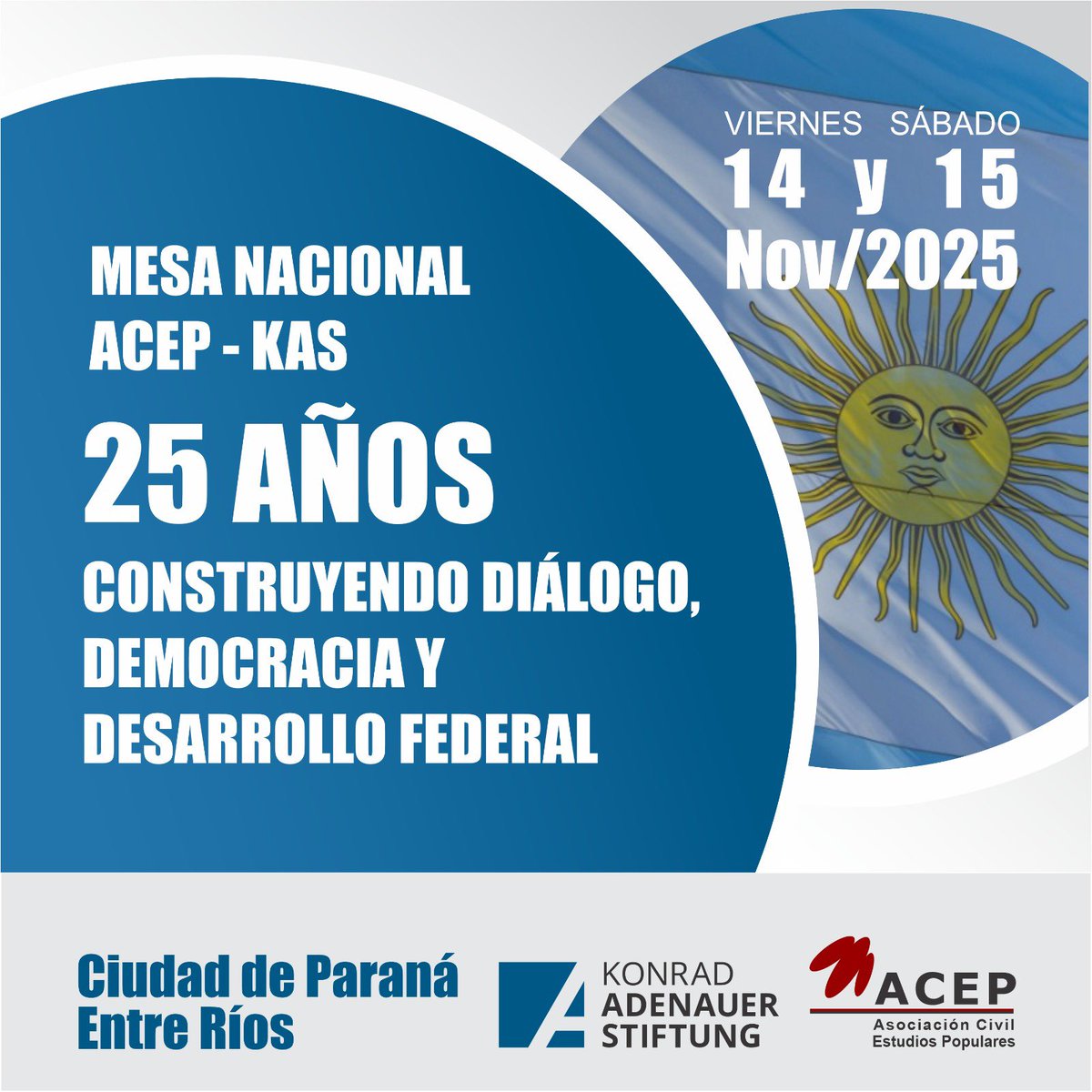 🇦🇷 Nos encontramos en Paraná, Entre Ríos, para la celebración anual de la Mesa Nacional ACEP – KAS.

En el marco de los 25 años de ACEP, directores y miembros de todo el país nos reunimos para debatir y reflexionar, promoviendo el diálogo, la democracia y el desarrollo federal.