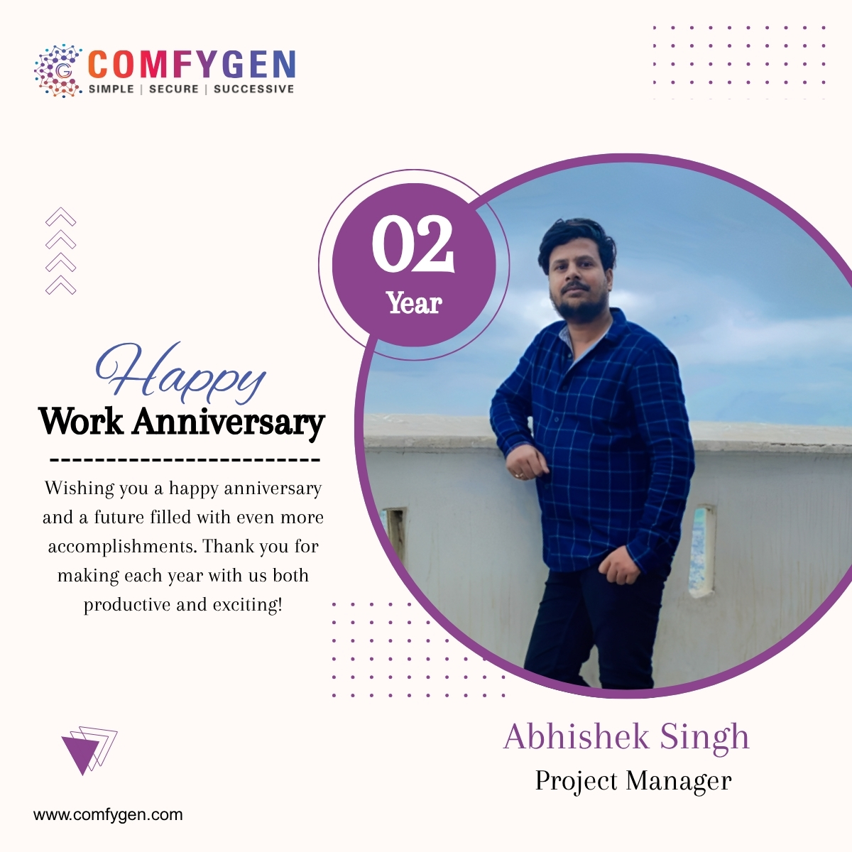 Comfygen_Tech's tweet image. 🎉 Celebrating 2 Years!
Today marks Abhishek Singh’s 2-year anniversary as a Project Manager at Comfygen Technologies!
His dedication, leadership &amp;amp; problem-solving have been a major part of our project success.
We appreciate your hard work, Abhishek! 👏✨
