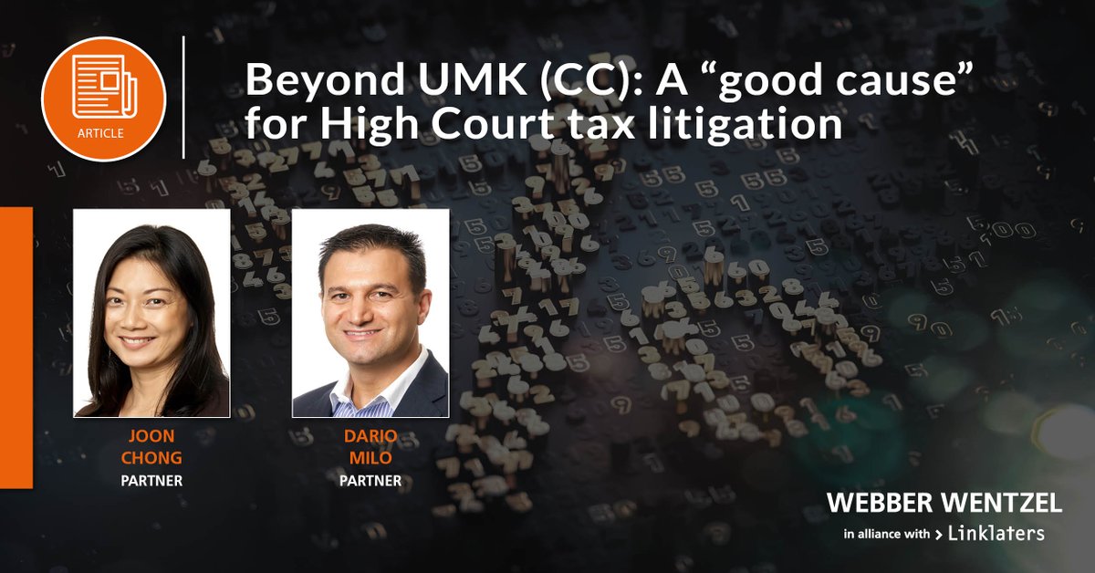 The Constitutional Court’s landmark decision in United Manganese of Kalahari v CSARS has replaced the restrictive “exceptional circumstances” test with a more flexible “good cause” standard under section 105 of the Tax Administration Act.

In this article, Joon Chong and Dario