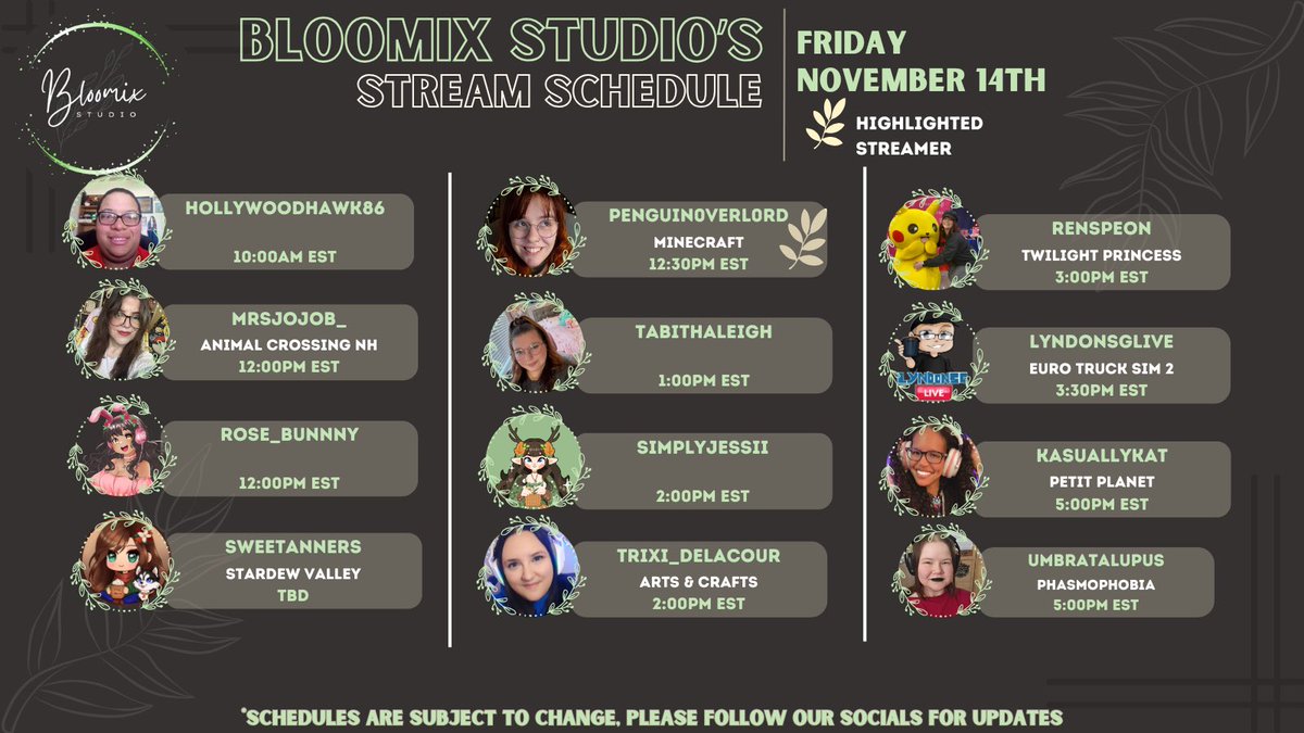 Check out our lineup of streamers going Live ~*• November -14th (part 1) •*~  on their channels 🌿
