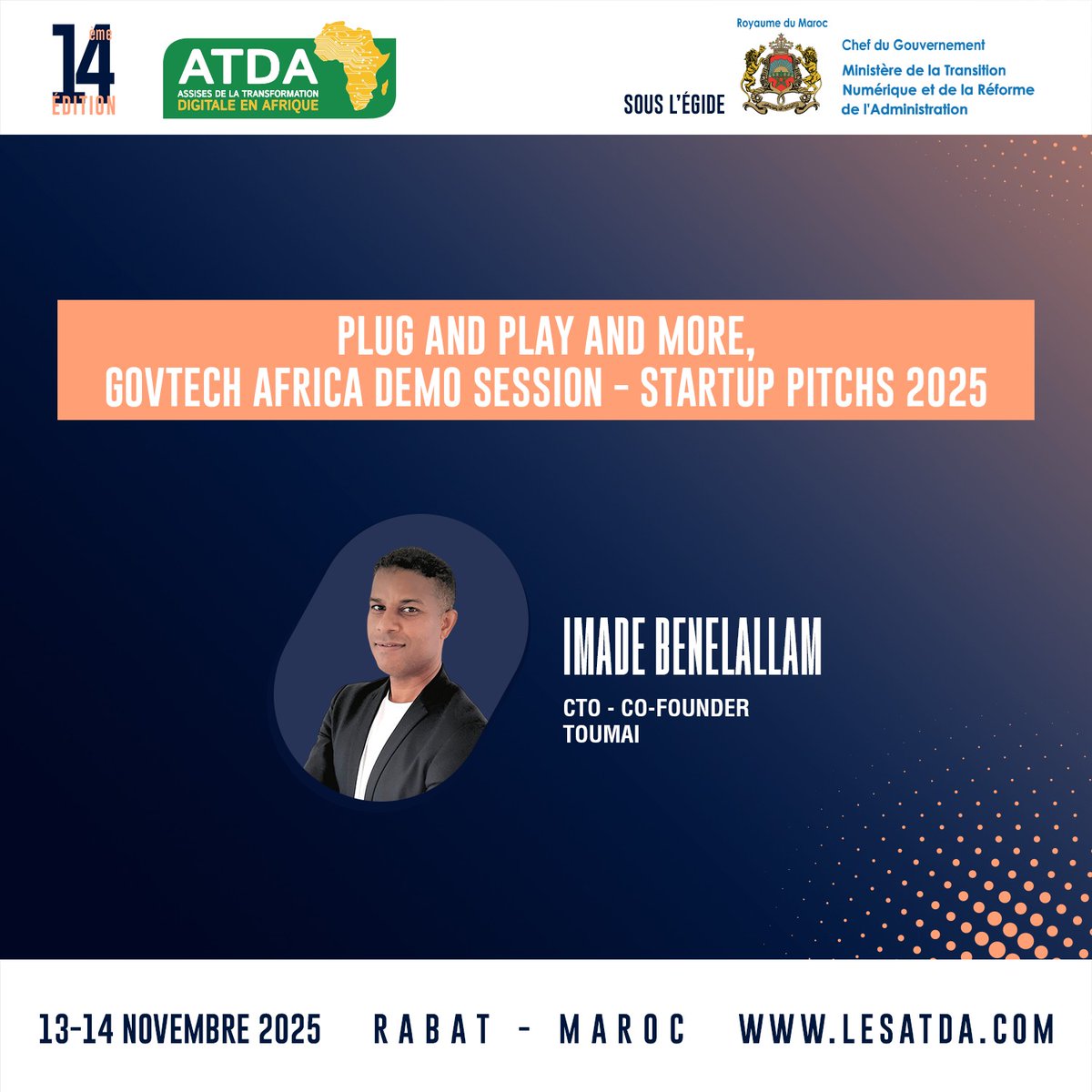 EventsCIOMAG's tweet image. 🚀 GovTech Africa Demo – StartUp Pitch 2025

Découvrez comment les startups réinventent les services publics en Afrique.

🎤 Imade Benelallam, CTO &amp;amp; Co-founder – ToumAI

💡 Solutions qui façonnent l’avenir du numérique public.

#Rabat - #Maroc
👉 lesatda.com/inscription-20…

#ATDA