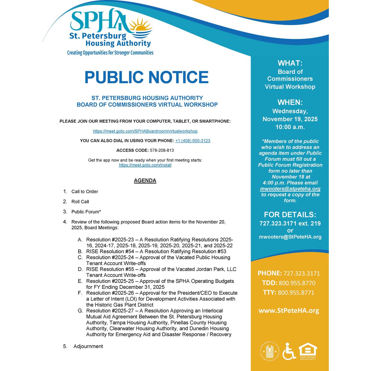 PUBLIC NOTICE: The Virtual Workshop of the Board of Commissioners of the St. Petersburg Housing Authority (SPHA) will be held on Wednesday, November 19, 2025, at 10:00 a.m.

Please visit our website for meeting details: stpeteha.org/news-view?id=5…

#SPHA #StPeteHA #PublicNotice