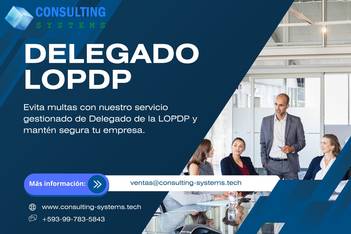 csystemsEC's tweet image. ¿Tu empresa ya nombró a su Delegado de Protección de Datos? El plazo para quienes están obligados vence el 31/12/2025. Evita sanciones y cumple a tiempo con nuestro Servicio Gestionado de DPD.

📅 ayrs.io/NQZHAA