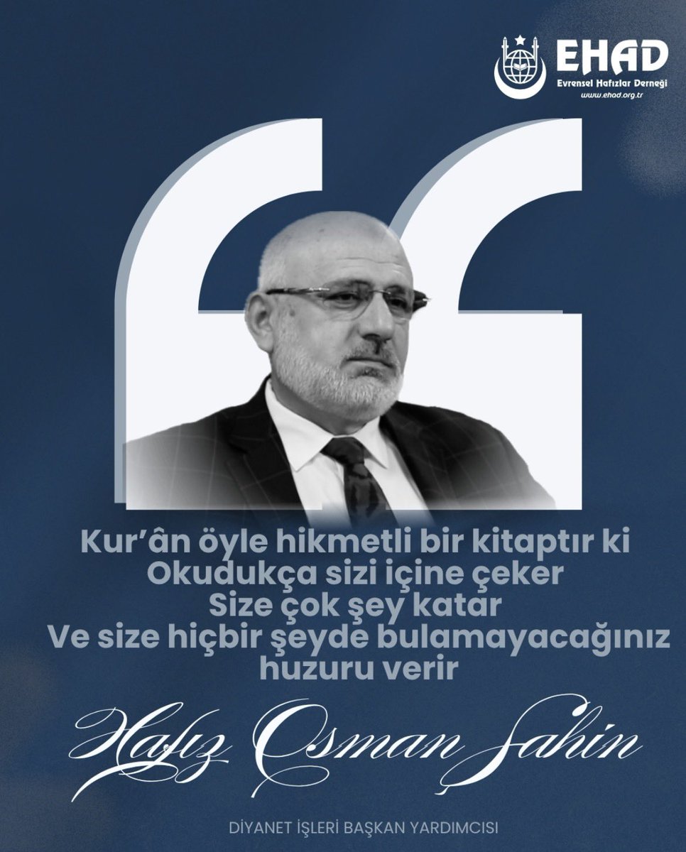 “Kur'ân öyle hikmetli bir kitaptır ki
Okudukça sizi içine çeker
Size çok şey katar
Ve size hiçbir şeyde bulamayacağınız huzuru verir.”

🗣️Dr. Hafız Osman Şahin
DİB Başkan Yardımcısı