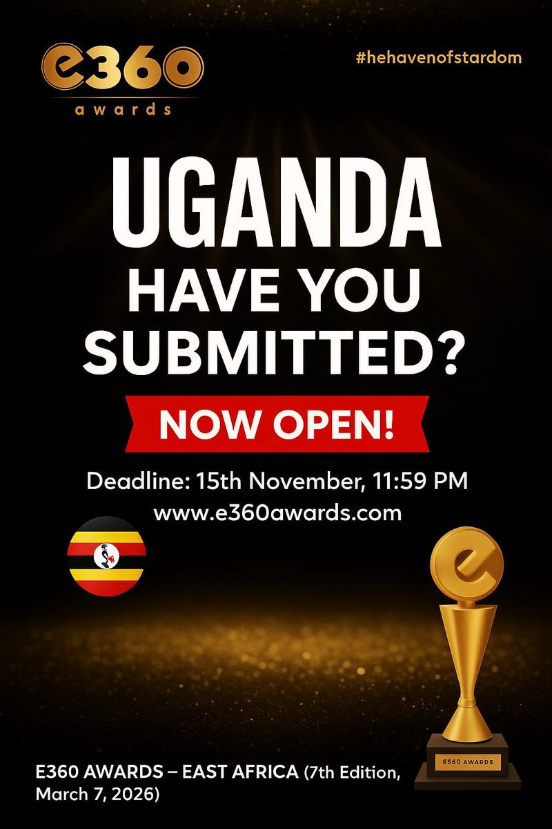 🔥 @E360Awards EAST AFRICA 7th EDITION
⏳ 28 Days To Go – Submissions / Registrations / Nominations Ongoing!
🌐 Website: e360awards.com

#E360Awards #E360AwardsEastAfrica