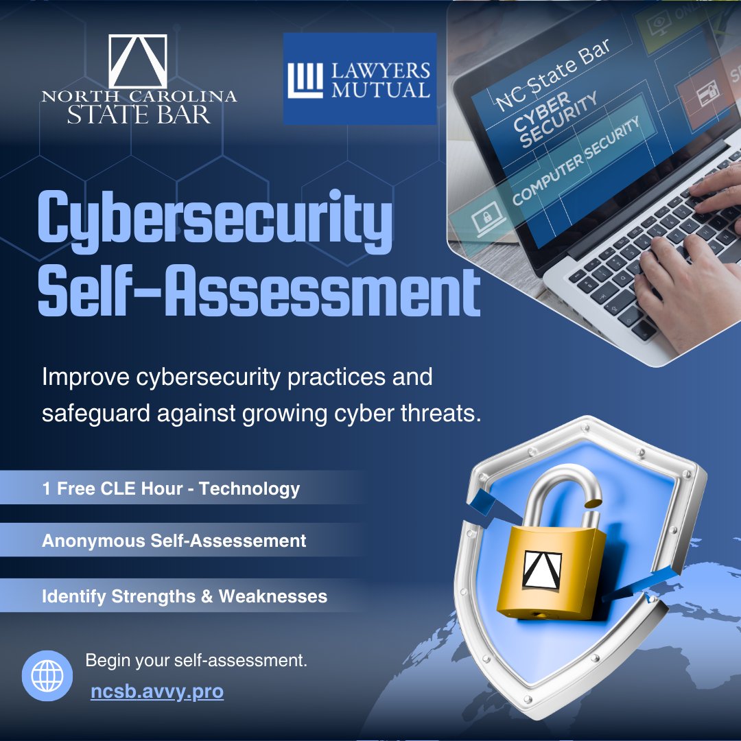 Cybersecurity Resource for NC Lawyers

This confidential tool helps you evaluate your firm's cybersecurity practices and offers tailored resources to strengthen your defenses against growing cyber threats.
Assessment: ncsb.avvy.pro
CLE Credit: forms.office.com/g/BBPThxLZ1g