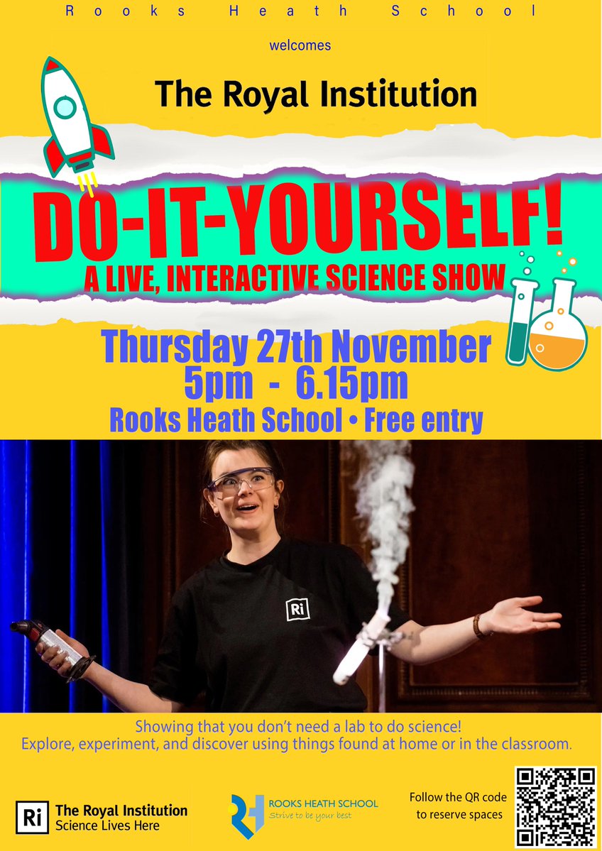 RooksHeath's tweet image. Rooks Heath School will be hosting a Do-It-Yourself Live Interactive Science Show in conjunction with The Royal Institution on Thursday 27th November 5.00pm-6.15pm.
See the poster for more details and scan the QR code to book your FREE tickets!

#theroyalinstitution #livescience