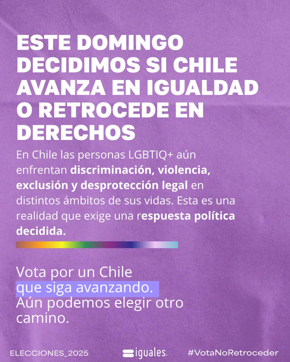 IgualesChile's tweet photo. ELECCIONES PRESIDENCIALES 2025🗳️#VOTANORETROCEDER
⚠️Este domingo decidimos si Chile avanza en igualdad o retrocede en derechos.
NO vamos a normalizar el odio.
NO daremos un paso atrás.
Nuestros derechos NO se negocian.
Los derechos LGBTIQ+ son Derechos Humanos. https://t.co/P5wpPDY8a0