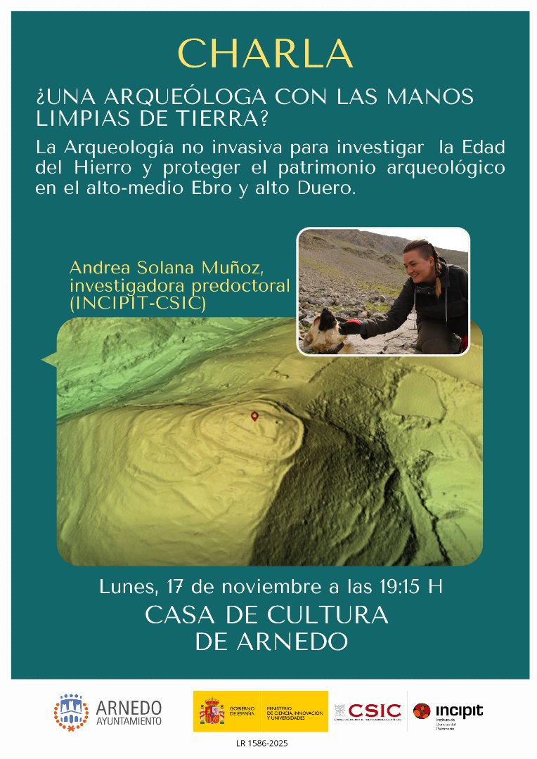 CHARLA: ¿Una arqueóloga con las manos limpias de tierra?
Andrea Solana Muñoz, investigadora en el INCIPIT, mostrará que es posible investigar la Edad del Hierro sin necesidad de excavar, gracias a la Arqueología no invasiva.

📍 Casa de Cultura de #Arnedo
📅 17 nov 2025
🕖 19:15