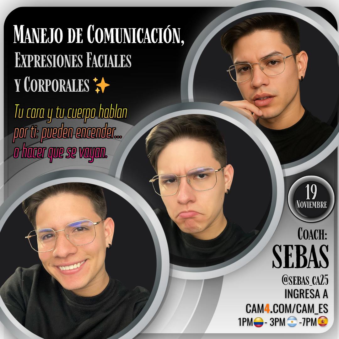 🟡𝙃𝙊𝙔 𝘼𝙋𝙍𝙀𝙉𝘿𝙀 𝙚𝙣 ᶜˡᵃˢᵉˢ 🅲🅰🅼_🅴🆂
𝘿Í𝘼 Miércoles 19
𝙏𝙀𝙈𝘼 Manejo de comunicación, expresiones faciales y corporales
𝘾𝙊𝘼𝘾𝙃 <a href="/sebas_ca25/">Sebas_41</a>

𝙀𝙉𝙏𝙍𝘼➡️cam4.es/cam_es⬅️
𝙃𝙊𝙍𝘼 1pm🇨🇴/ 3pm🇦🇷/ 7pm🇪🇸
#coaching #webcam <a href="/Cam4_ES/">CAM4 en Español (+18)</a> <a href="/Lila_c4/">Lila</a> <a href="/latinascam4/">Cam4latinas</a>