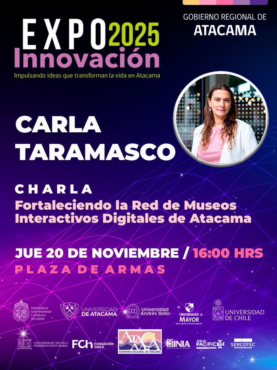 goreatacama's tweet photo. EXPO INNOVACIÓN ATACAMA 2025. Charlas jueves 20 de Noviembre:
* 15:00 – Sebastián Flores.
CTI escolar, competencias del Siglo XXI e innovación.
* 16:00 – Carla Taramasco.
Museos interactivos digitales y su aporte a Atacama.
* 18:00 - José Maza.
Charla "La Luna". https://t.co/tKmv3no8Ov