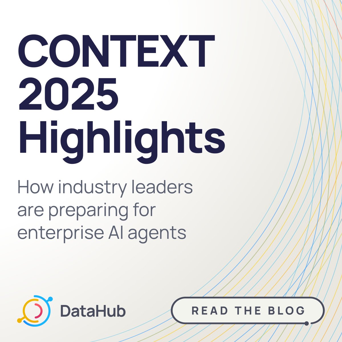 DataHubCloud's tweet image. The pattern that emerged across #CONTEXT2025: Organizations winning with AI aren&apos;t just building better models—they&apos;re building better context infrastructure. Read the recap: hubs.la/Q03TdPBd0 

#DataGovernance #EnterpriseAI #AgenticAI