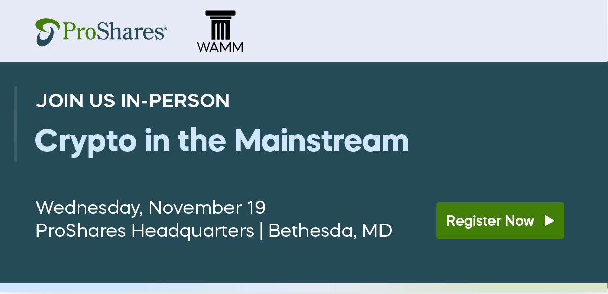 We're excited to co-host an event on how digital assets are moving from niche to mainstream with the <a href="/DCWAMM/">Washington Association of Money Managers</a> on Wed, Nov 19 at our Bethesda, MD headquarters. Learn more and sign up here: proshares.us/4qYHPeF