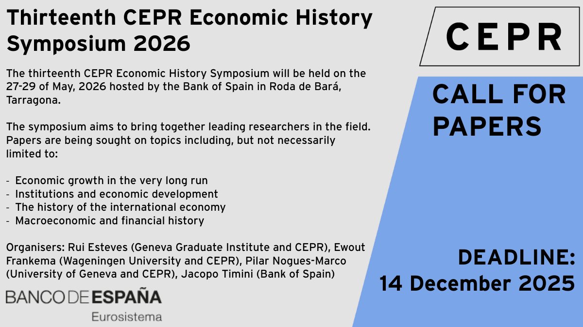 cepr_org's tweet image. 📢#CallForPapers - 13th CEPR Economic History Symposium 2026 
Topics of interest include: growth, institutions and development, history of the international economy, &amp;amp; macro and financial history. Submit your paper by 14 December.
Organisers: Rui Esteves @GVAGrad, @EwoutFrankema…