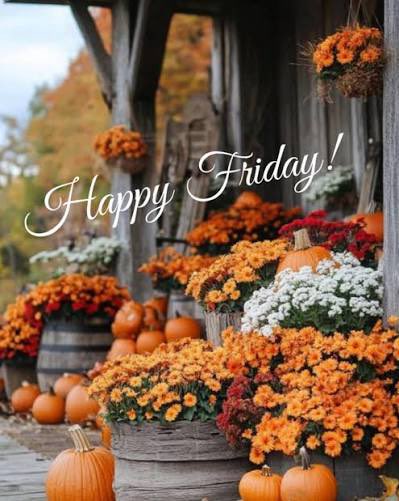 🍁☀️Good morning and Happy Friday. Have a blessed day ☀️ 🍁