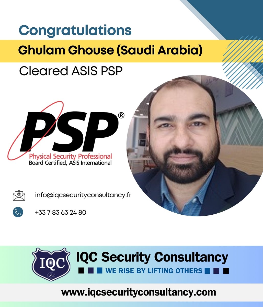 IQCSecurity's tweet image. Congratulations to Ghulam Ghouse on achieving the prestigious @ASIS_Intl PSP certification! 

To join our PSP program, please feel free to contact me at info@iqcsecurityconsultancy.fr. Or WhatsApp at +33783632480. 

#ASIS #PSP #MyASIS #IQC #KSA #India #SecurityLeadership