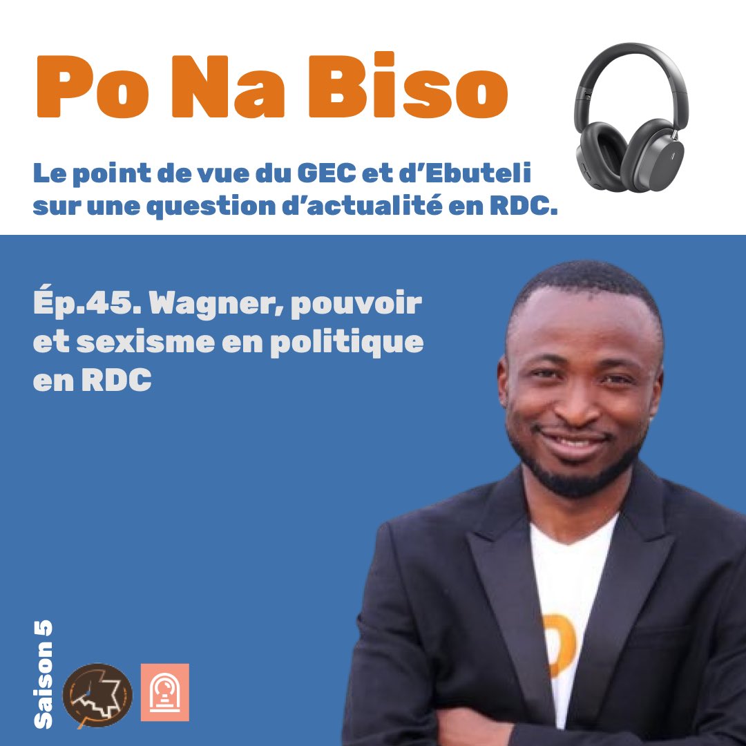 ebuteli's tweet image. 🎧 #PoNaBiso 
Saison 5
L’épisode 45

Wagner, pouvoir et sexisme en politique en #RDC

✍️ @Tresor_k 

→ bit.ly/wagner-sexisme…